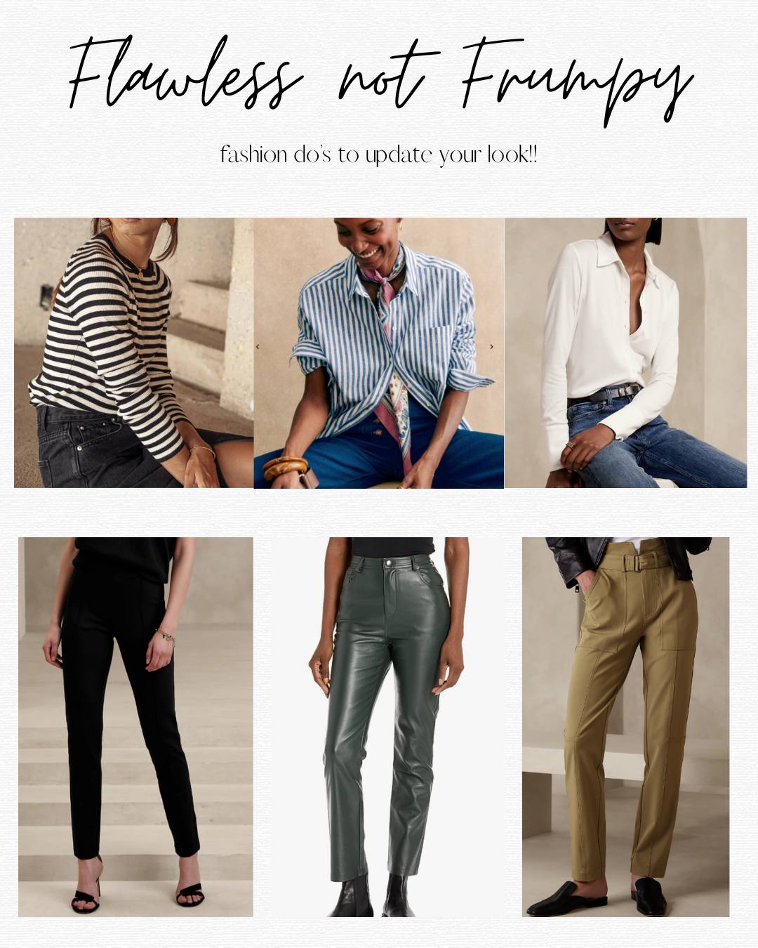 Flawless not frumpy. Fashion do's to update your look.
